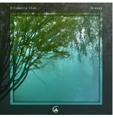 Kilometre Club - Breeze