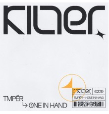 Kilter - Tmper / One In Hand