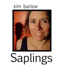 Kim Barlow - Saplings