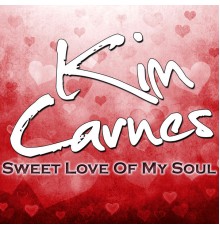 Kim Carnes - Sweet Love Of My Soul