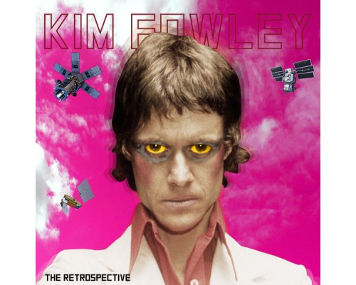 Kim Fowley - The Retrospective