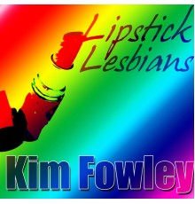 Kim Fowley - Lipstick Lesbians