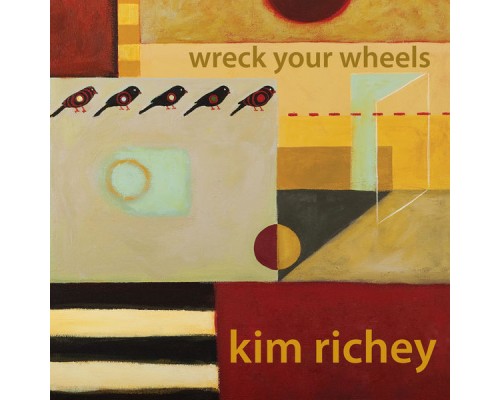 Kim Richey - Wreck Your Wheels