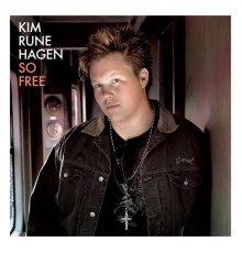 Kim Rune Hagen - So Free