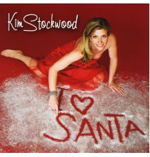 Kim Stockwood - I Love Santa