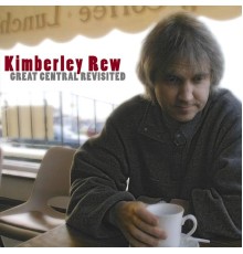 Kimberley Rew - Great Central Revisited