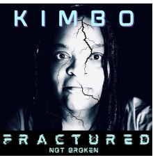 Kimbo - Fractured but Not Broken