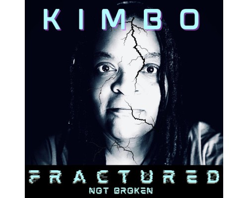 Kimbo - Fractured but Not Broken