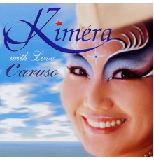 Kimera - With Love, Caruso