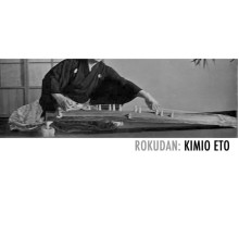 Kimio Eto - Rokudan: Kimio Eto