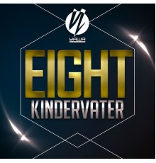 Kindervater - Eight