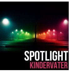 Kindervater - Spotlight