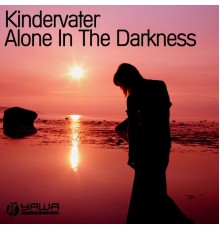 Kindervater - Alone in the Darkness