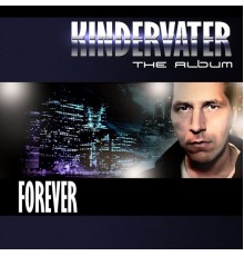 Kindervater - Forever