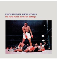 Kinderzimmer Productions - Die hohe Kunst der tiefen Schläge (Special Edition)