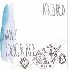 Kindred - Subtle Disgrace