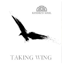 Kindred Soul - Taking Wing