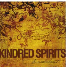 Kindred Spirits - Commencement