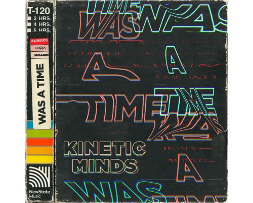 Kinetic Minds - Was a Time