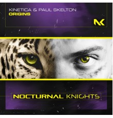 Kinetica & Paul Skelton - Origins