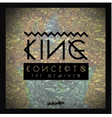 King - Koncepts - The Remixes