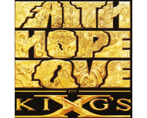 King's X - Faith Hope Love