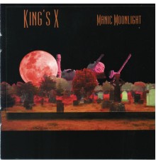 King's x - Manic Moonlight