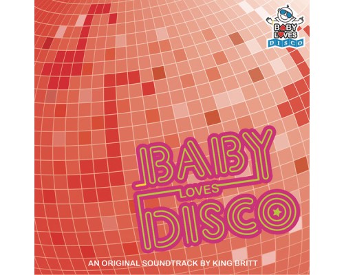 King Britt - Baby Loves Disco