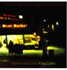 King Curtis - Harlem Nocturne