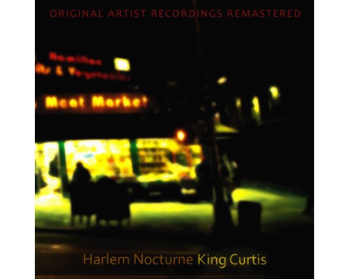 King Curtis - Harlem Nocturne