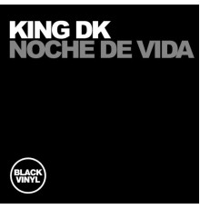 King DK - Noche de Vida