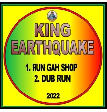 King Earthquake - Run Gah Shop