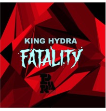 King Hydra - Fataliy EP