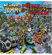 King Jammy - King Jammy Destroys The Virus With Dub