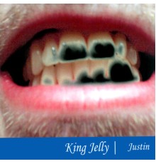 King Jelly - Justin