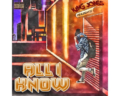 King Jones - All I Know