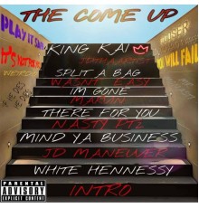 King Kai - THE COME UP.