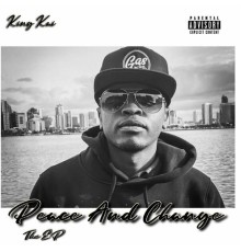 King Kai - Peace & Change