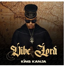 King Kanja - Vibe Lord