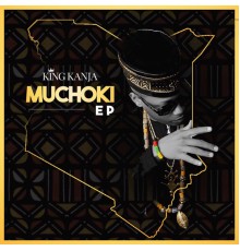 King Kanja - Muchoki