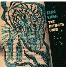 King Khan - The Infinite Ones