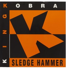 King Kobra - Sledge Hammer