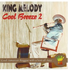 King Melody - Cool Breeze 2