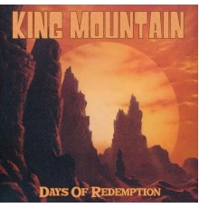 King Mountain - Days of Redemption