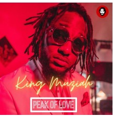 King Muziah - PEAK OF LOVE