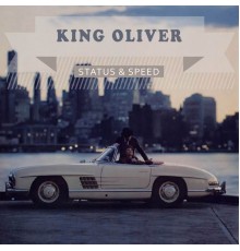 King Oliver - Status & Speed