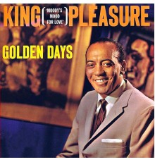 King Pleasure - Golden Days