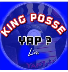 King Posse - yap? (Live)