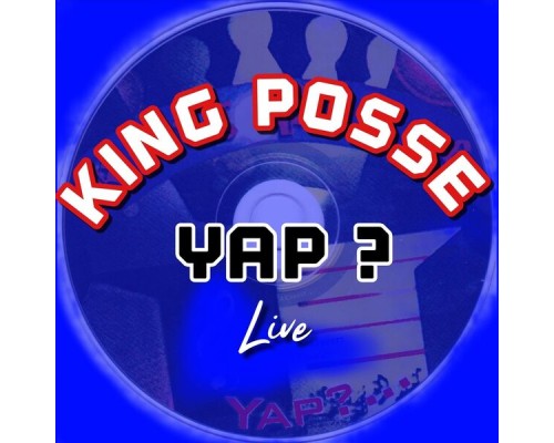 King Posse - yap? (Live)