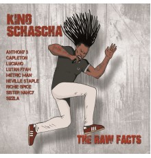 King Schascha - The Raw Facts